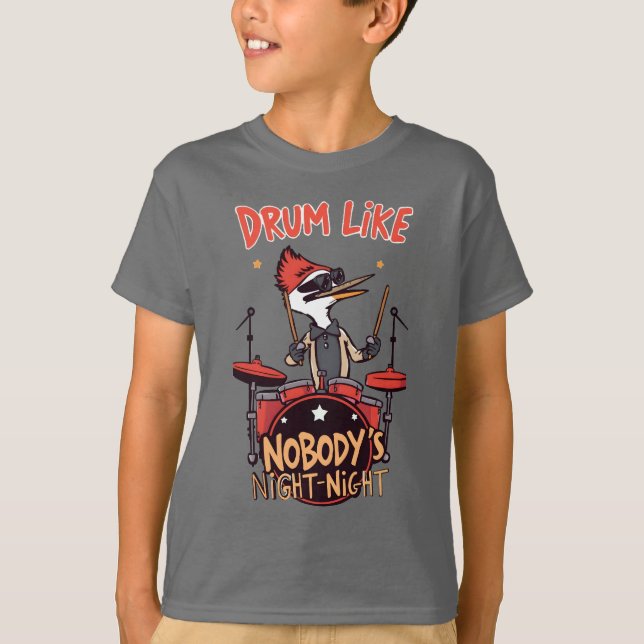 T-shirt Drum Like Nobody's Night-Night Cool Woodpecker Dru (Devant)