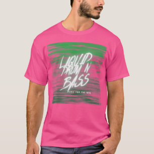 T-shirt Drum Liquide Et Basse Dnb Dj Mc Drum N Basse