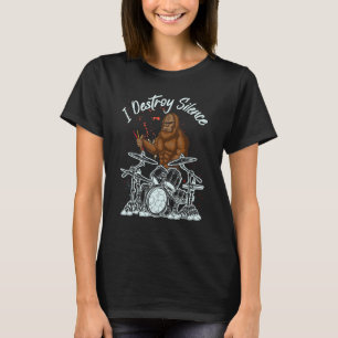 T-shirt Drummer Bigfoot Drôle Jouer Drums Je Détruis Sile