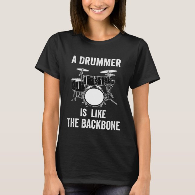 T-shirt Drummer is like Backbone Percussionist for Men (Devant)