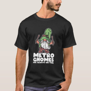 T-shirt Drummer Joke Metro Gnomes Sont Toujours À L'Heure