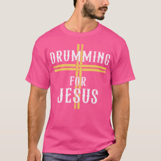 T-shirt Drummer Pour Jésus Percussionniste Christian Drumm