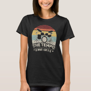 T-shirt Drummer Vintage Retro Le Tempo Est Ce Que Je Dis