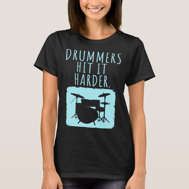 T-shirt Drummers Drumming  Product  Drummer Hit It Harder (Devant)