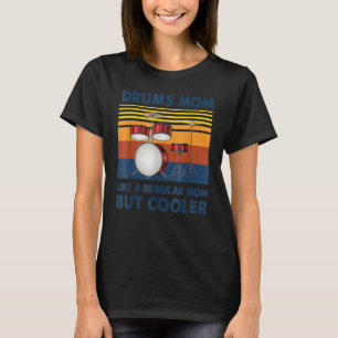 T-shirt Drums Maman Comme Une Maman Régulière Mais Drums G