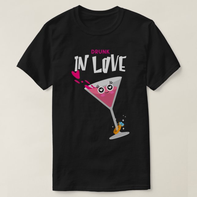 T-shirt Drunk in love (Design devant)