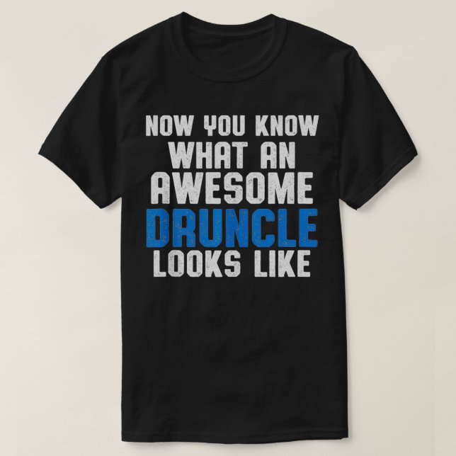 T-shirt Drunk Uncle Drôle Boire Druncle (Design devant)