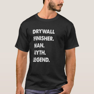 T-shirt Drywall Finisher Homme Mythe Légende