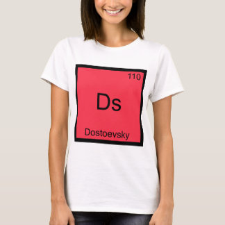 T-shirt Ds - Dostoïevski Élément de Chimie Drôle Symbole T