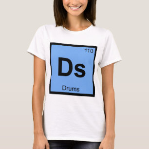 T-shirt Ds - Drums Musique Chimie Symbole de table périodi