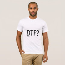 DTF ? chemise