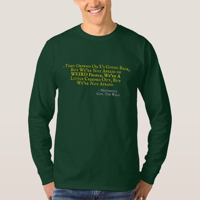 T-shirt du gouvernement Tim Walz WEIRD People à ma (Devant)