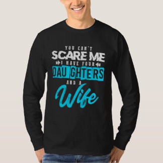 T-shirt Du kann mich nicht erschrecken ich habe vier Töcht