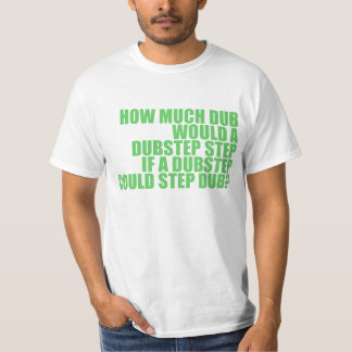 T-shirt Dubstep