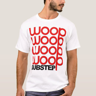 T-shirt Dubstep Woop (NOUVEAU)