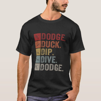 T-shirt Duck Dip Dive I Ball Games I Dodgeball