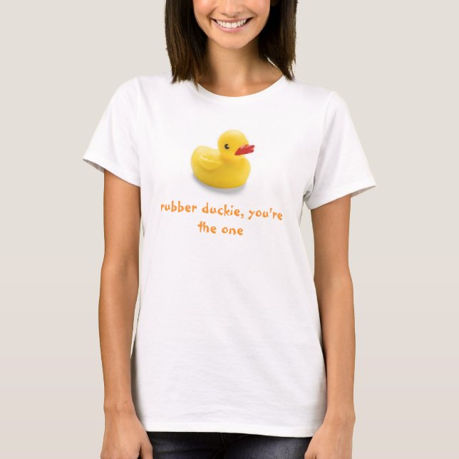 T-shirt Duckie en caoutchouc, vous êtes celui (Devant)