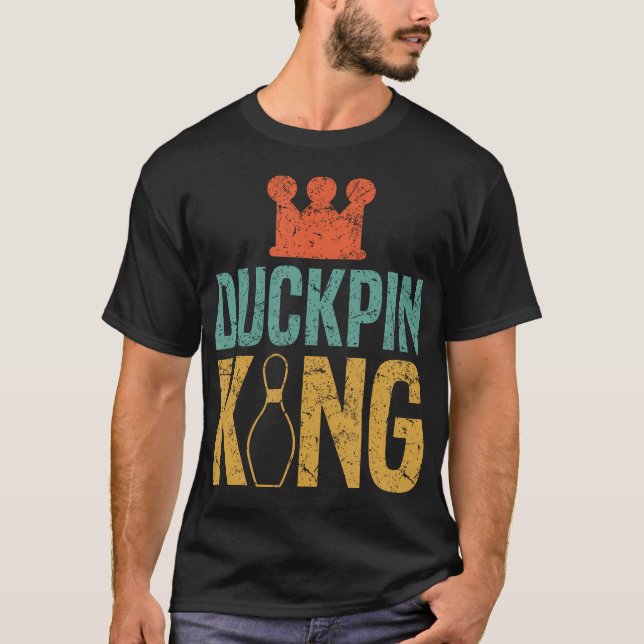 T-shirt Duckpin King  Duckpin Bowling Bowling Pins Bowler (Devant)