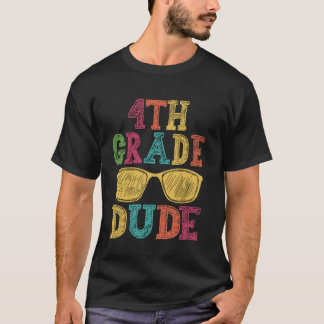 T-shirt Dude 4e année drôle Premier jour Retour à l'école