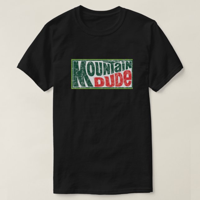 T-shirt Dude de montagne  (Design devant)