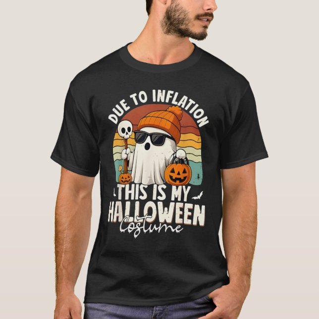 T-shirt Due to Inflation This is My Funny Halloween Costum (Devant)