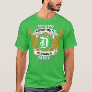 T-shirt Duke Name Shirt Ne Sous-Estime Jamais La Puissance
