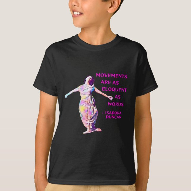 T-shirt Duncan - Les Mouvements Sont Aussi Éloquents Que L (Devant)