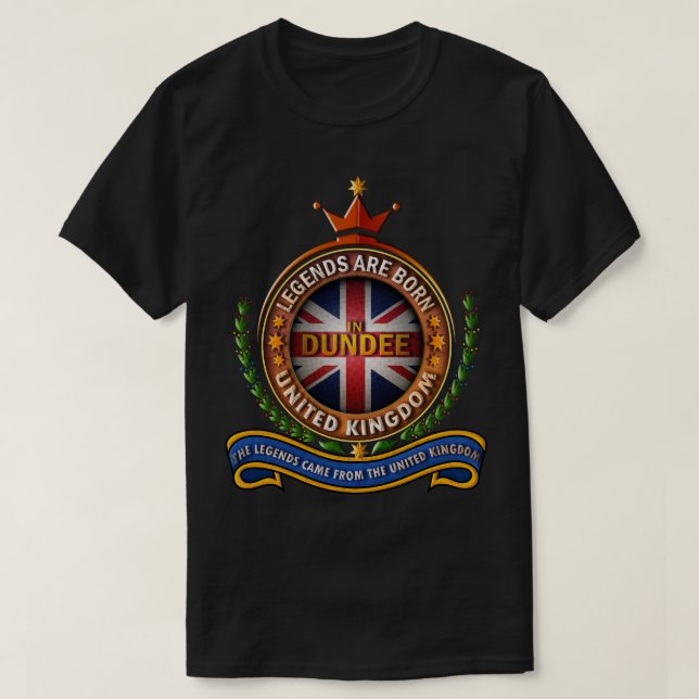 T-shirt Dundee Royaume-Uni Les légendes sont nées à Dundee (Design devant)