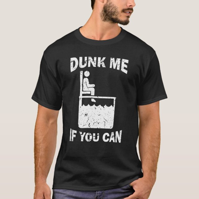 T-shirt Dunk Me If You Can  Dunk Tank (Devant)