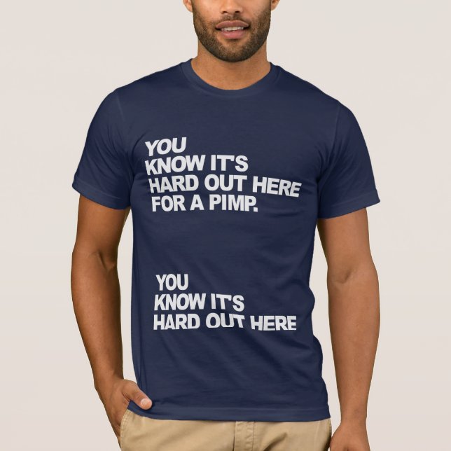 T-shirt Dur ici pour une chemise de souteneur (Devant)