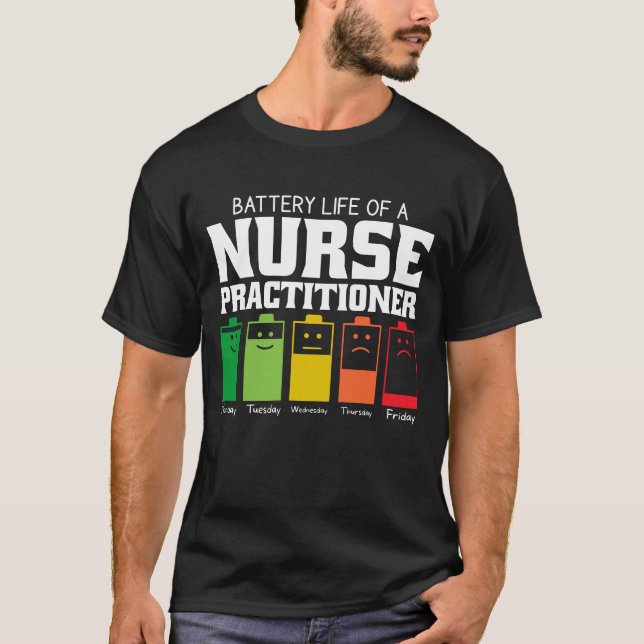 T-shirt Durée De Vie Batterie D'Une Infirmière Praticien (Devant)