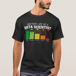 T-shirt Durée De Vie De La Batterie D'Un Data Scientifique