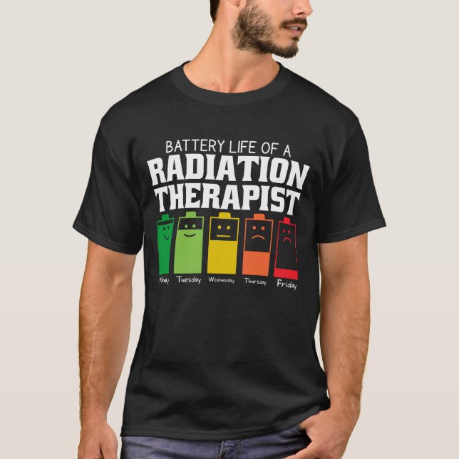 T-shirt Durée De Vie De La Batterie D'Un Radiothérapeute (Devant)