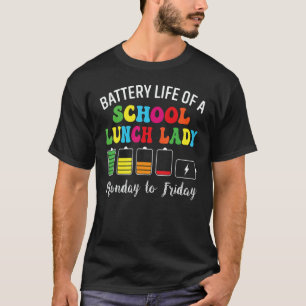 T-shirt Durée de vie de la batterie d'une dame de cantine