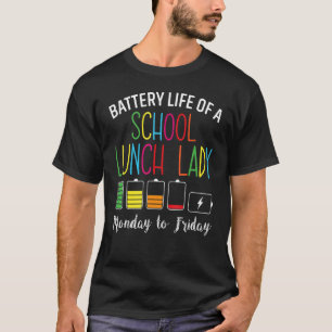 T-shirt Durée de vie de la batterie d'une dame de cantine