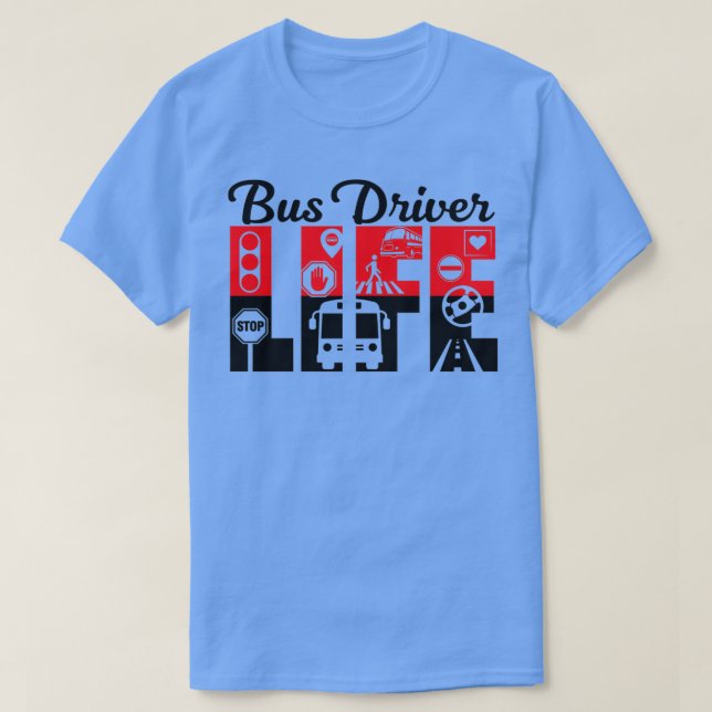 T-shirt Durée de vie du conducteur d'autobus 7 (Design devant)