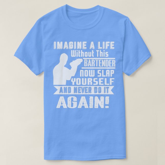 T-shirt Durée du barman sans barman (Design devant)