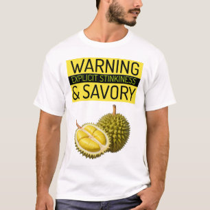 T-shirt Durian : Avertissement : Stinkinness & Savory expl