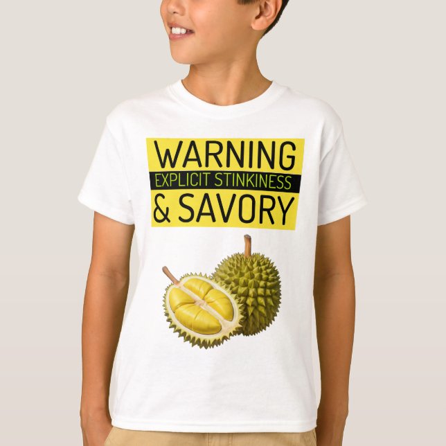 T-shirt Durian : Avertissement : Stinkinness & Savory expl (Devant)