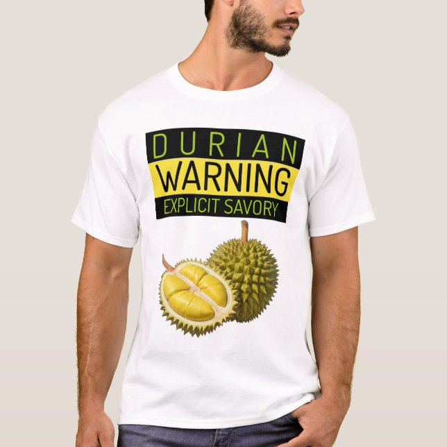 T-shirt Durian : Avertissement : Stinkinness & Savory expl (Devant)