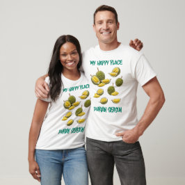 T-shirt Durian : Mon Endroit Heureux, Saison Durian