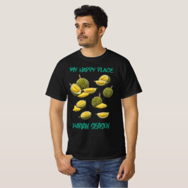 T-shirt Durian : Mon Endroit Heureux, Saison Durian