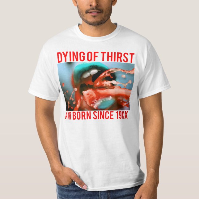 T-SHIRT DYING OF THIRST - AIR NÉ DEPUIS 19XX (Devant)