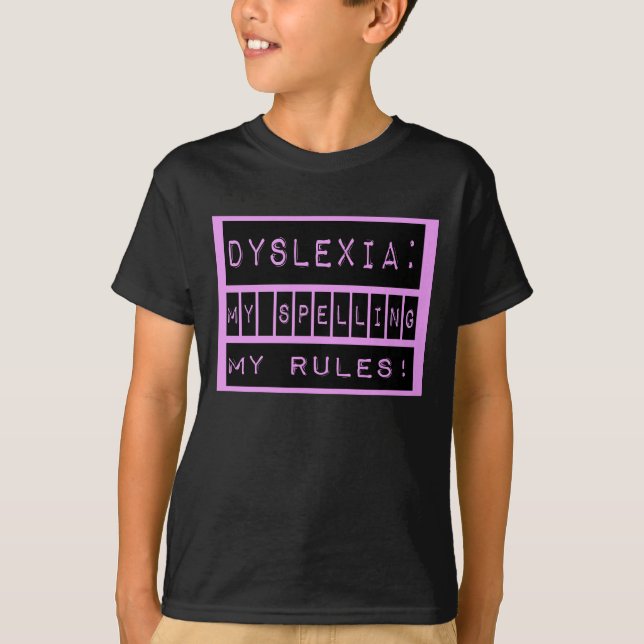 T-shirt Dyslexie : Mon orthographe mes règles !  (Devant)