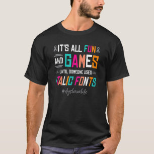 T-shirt Dyslexique Tout amusant et Jeux Dyslexie Étudiant