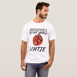 T-shirt Dyslexiques du monde Untie Drôle Dyslexie Cadeau