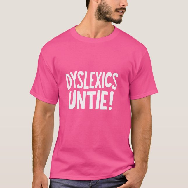 T-shirt Dyslexiques Untie ! Drôle Dyslexie Surmonter l'Hum (Devant)