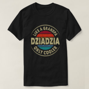 T-shirt Dziadzia comme un grand-père seulement Fête des pè