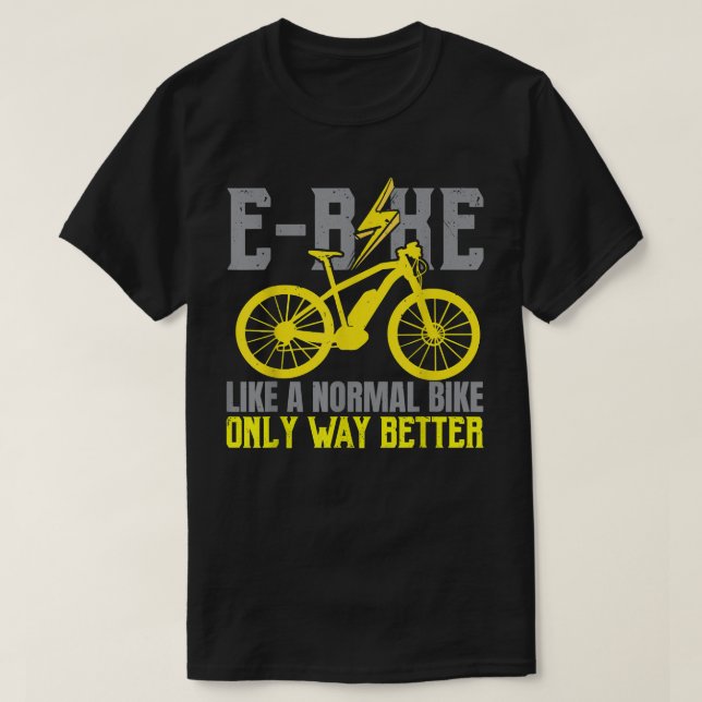 T-shirt E-Bike Comme Un Vélo Normal Seulement Beaucoup Mie (Design devant)