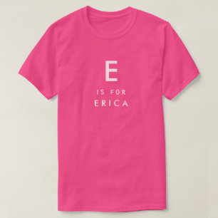 T-shirt E est pour Bruyère a personnalisé le nom et le